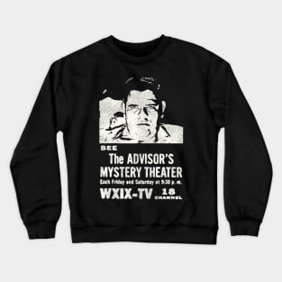 The Advisor Mystery Theater Horror Host WXIX Milwaukee Crewneck Sweatshirt